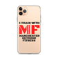 iPhone Case - I train with