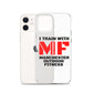 iPhone Case - I train with