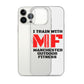 iPhone Case - I train with
