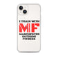 iPhone Case - I train with