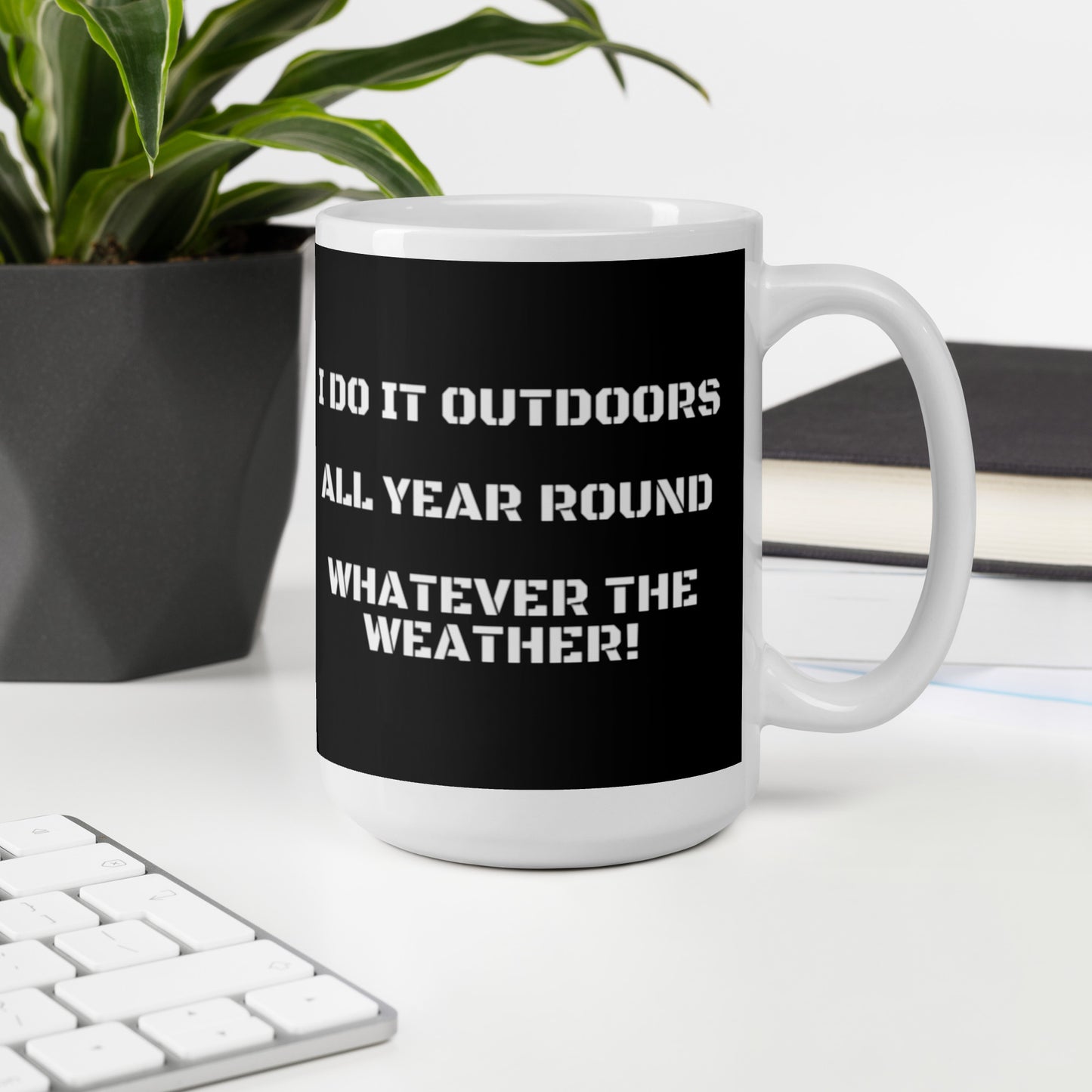 White glossy mug - I Do it Outdoors